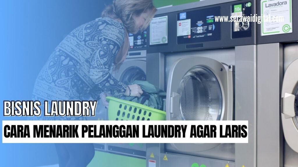 Cara menarik pelanggan laundry